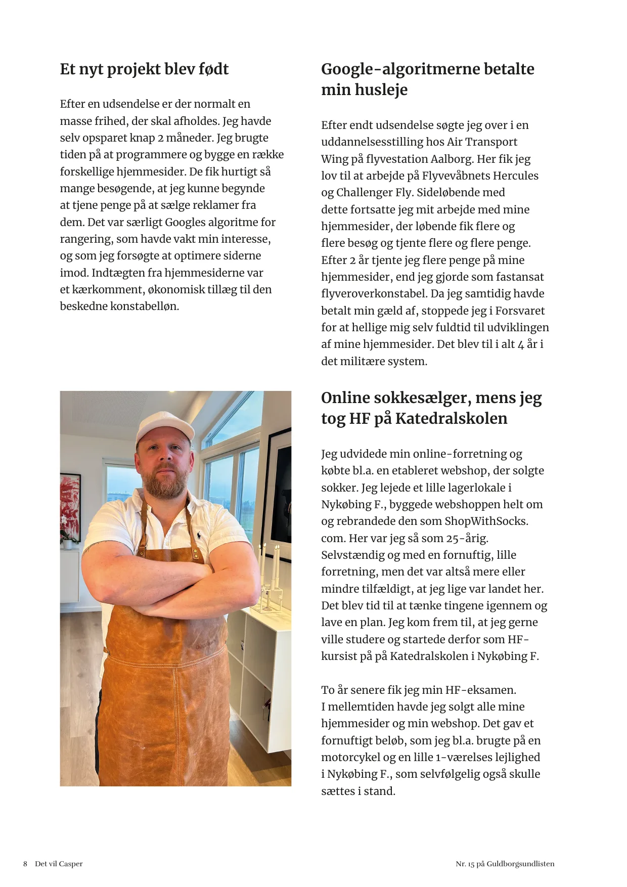 Side 8. Et nyt projekt blev født. Google-algoritmerne betalte min husleje